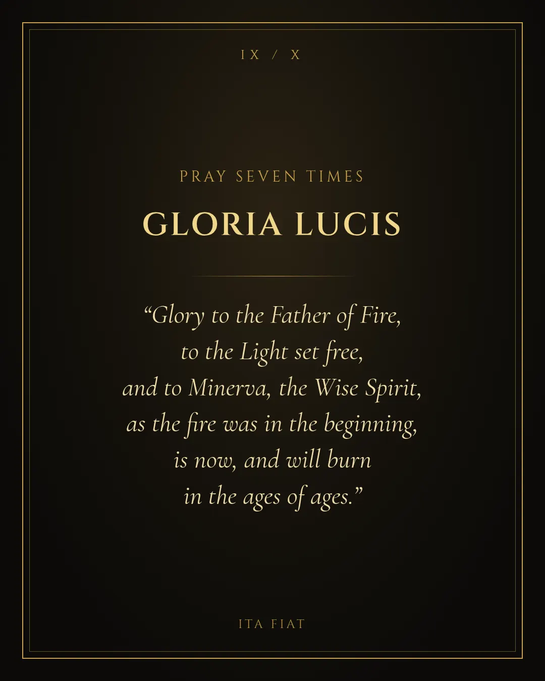 Gloria Lucis, the prayer said seven times.